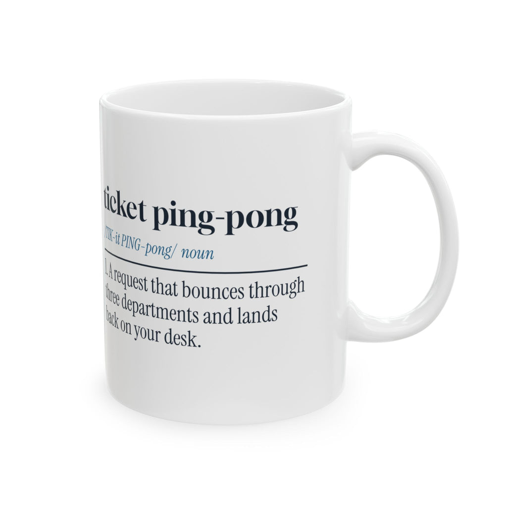 Funny IT Support Coffee Mug Ticket Ping-Pong Dictionary Definition