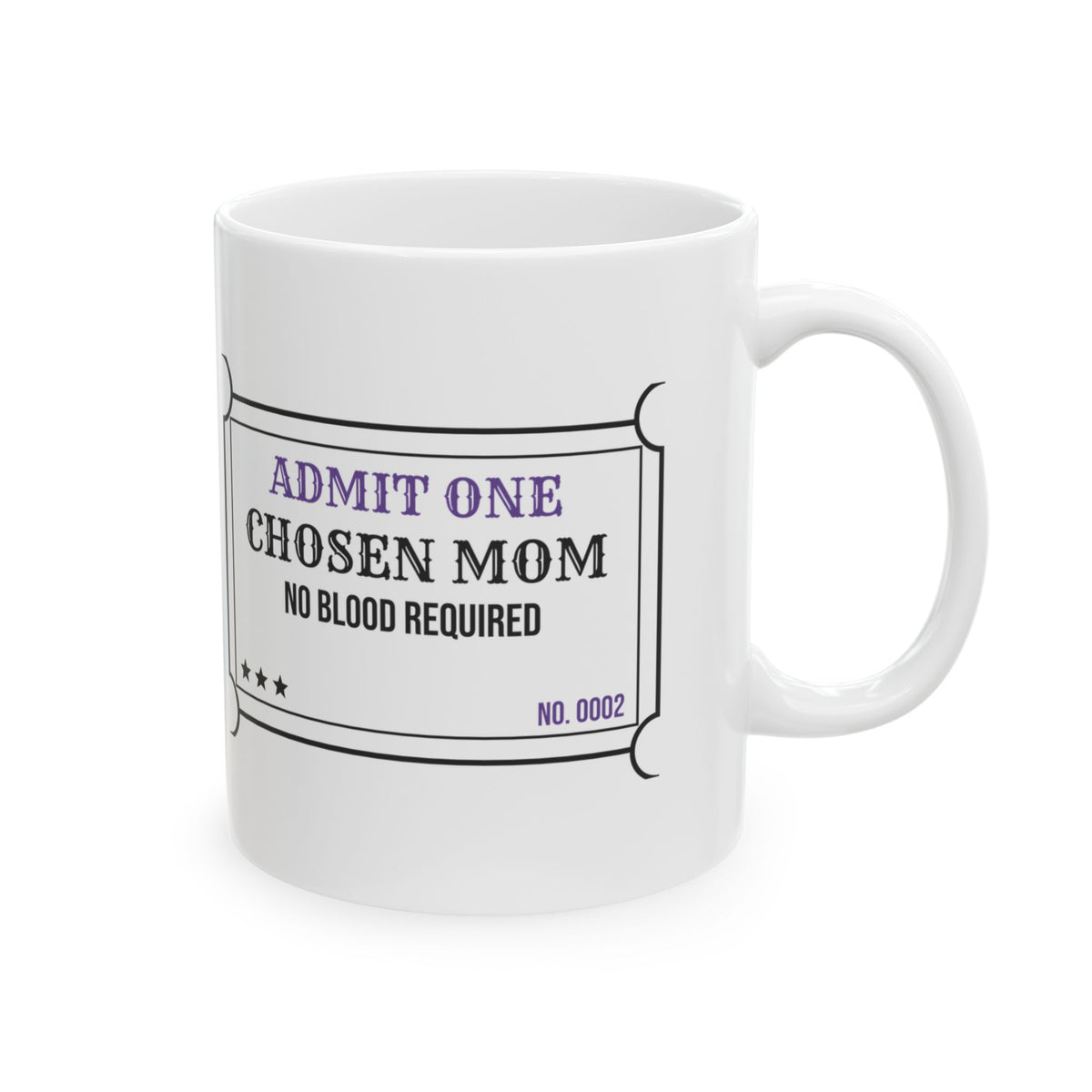 Chosen Mom Ticket Coffee Mug No Blood Required For Stepmom