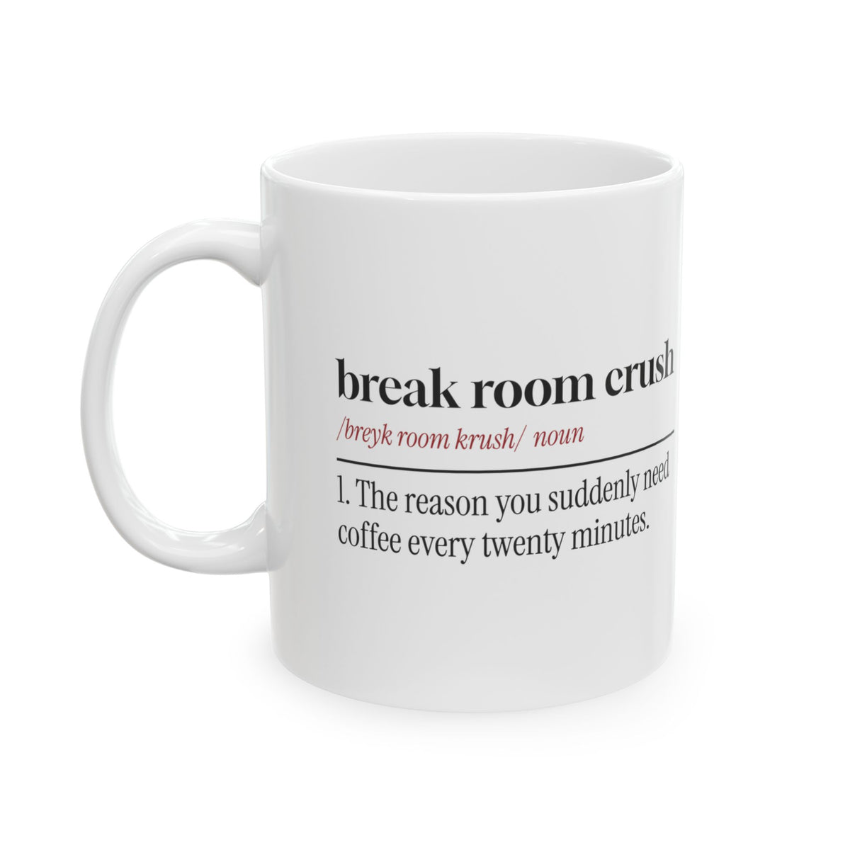 Funny Break Room Crush Coffee Mug Office Romance Coworker