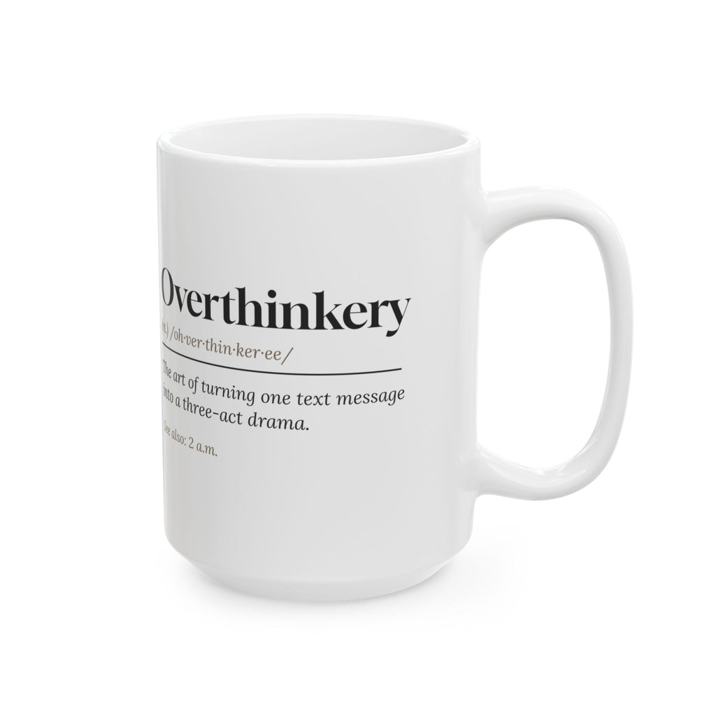 Funny Overthinker Coffee Mug Overthinkery Definition