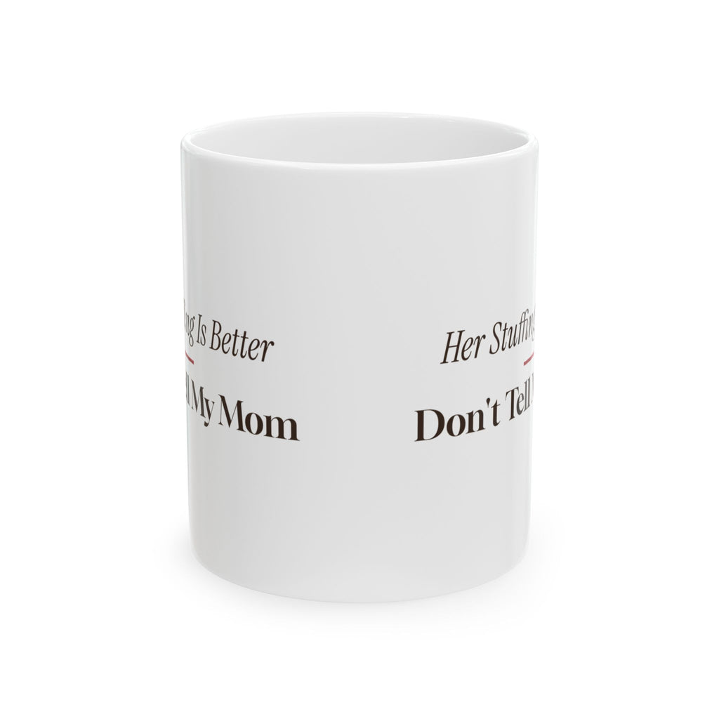 Funny Mother In Law Christmas Coffee Mug Her Stuffing Is Better