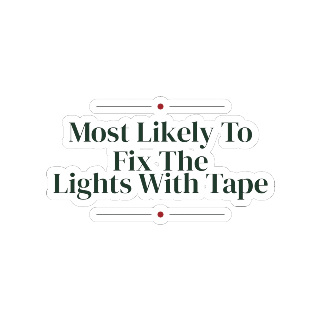 Funny Family Christmas Sticker Most Likely To Fix The Lights With Tape