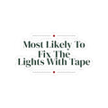 Funny Family Christmas Sticker Most Likely To Fix The Lights With Tape