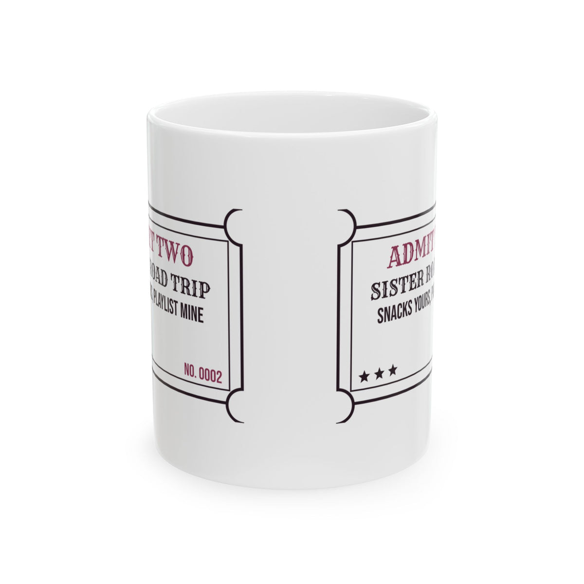 Funny Sister Coffee Mug Snacks Yours Playlist Mine Ticket For Sisters