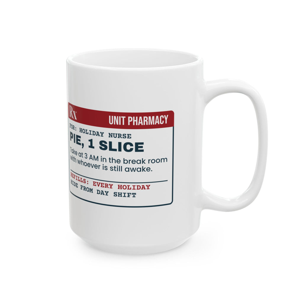 Funny Christmas Nurse Coffee Mug Leftover Pie Prescription Label