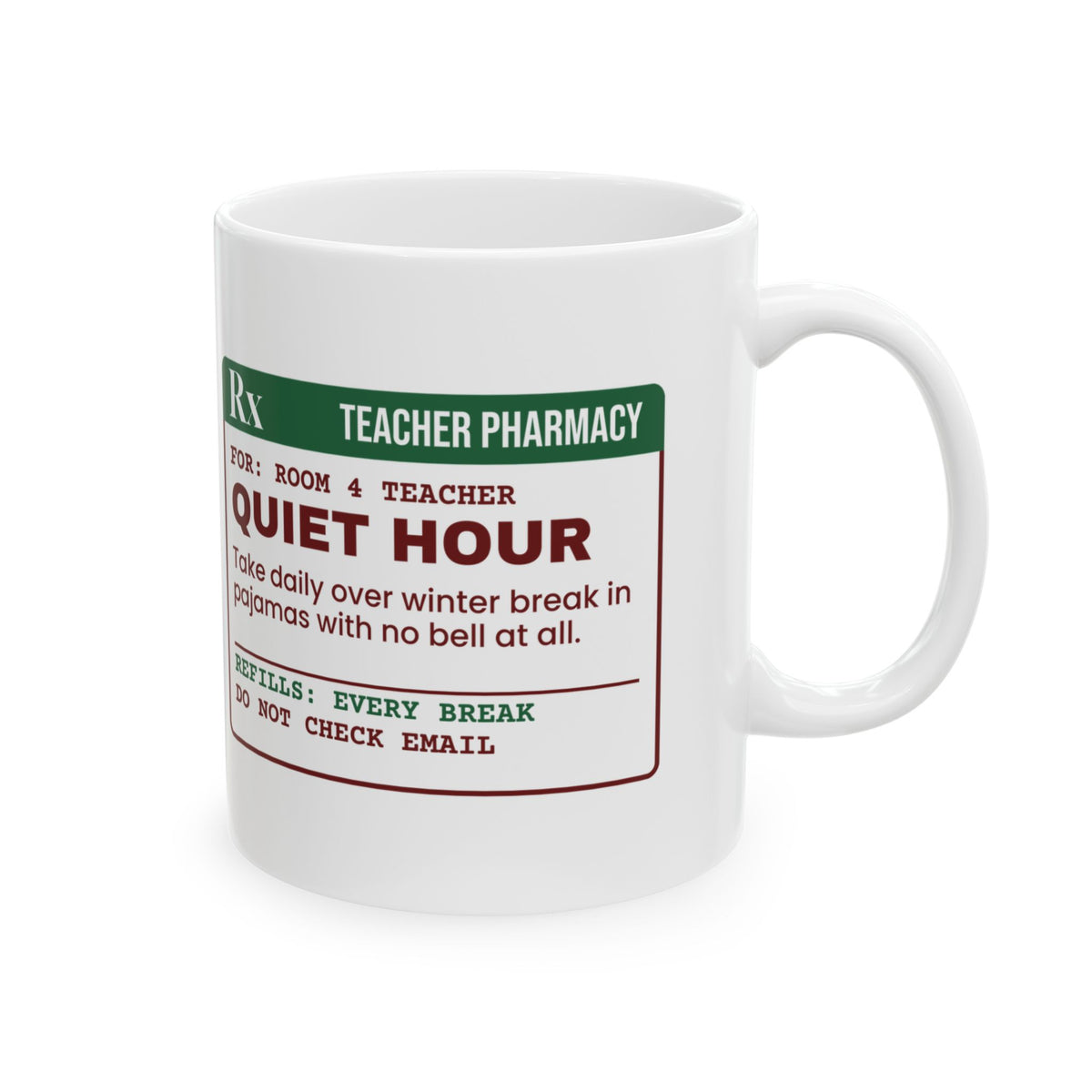 Funny Christmas Teacher Coffee Mug Quiet Hour Prescription Label