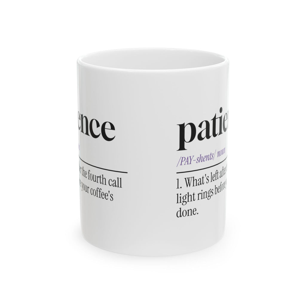Patience After The Fourth Call Light Coffee Mug For CNA