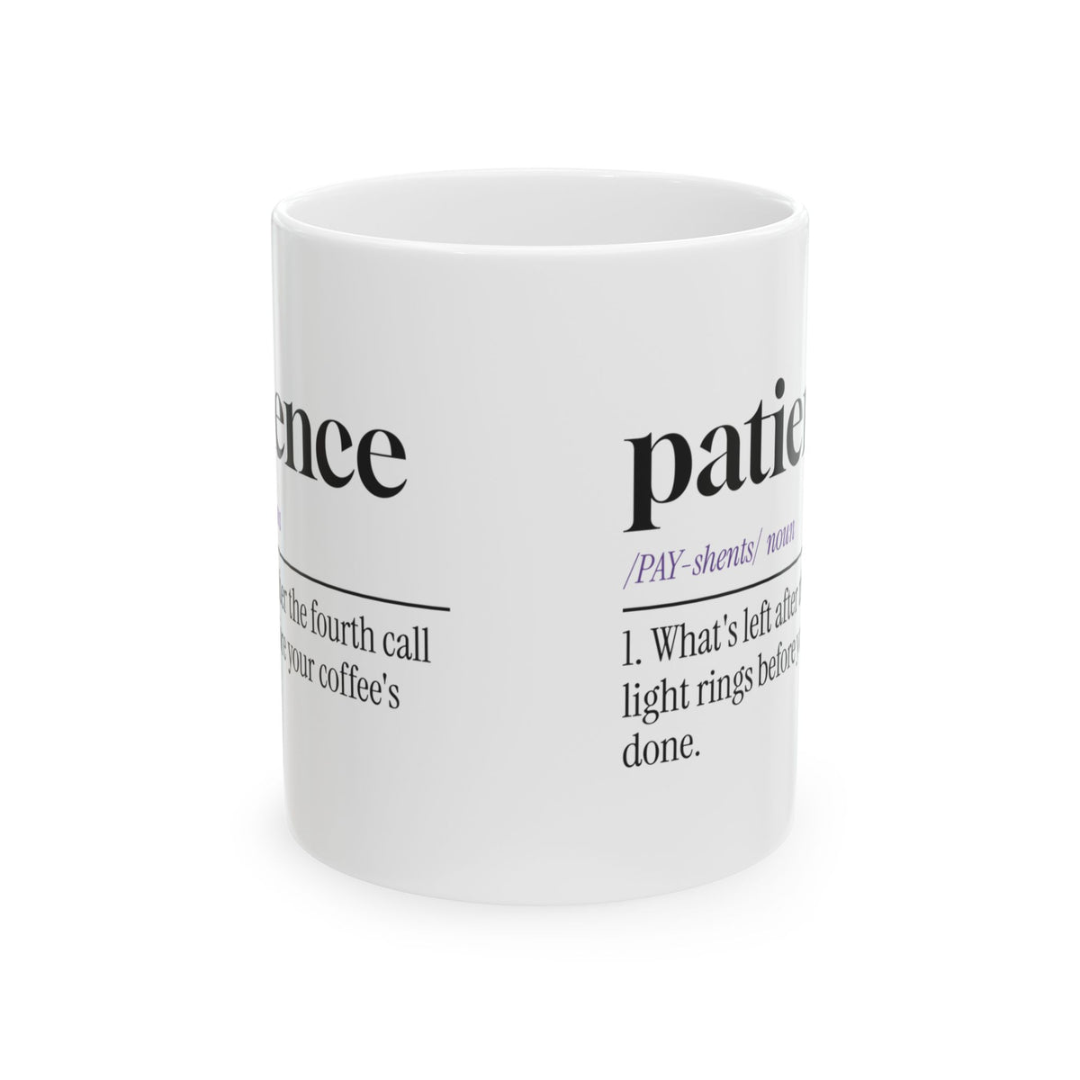 Patience After The Fourth Call Light Coffee Mug For CNA