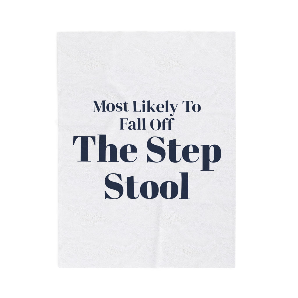 Funny Family Christmas Throw Blanket Most Likely To Fall Off The Step Stool