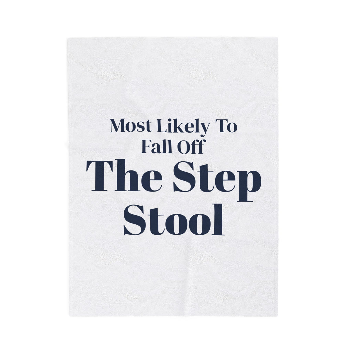Funny Family Christmas Throw Blanket Most Likely To Fall Off The Step Stool