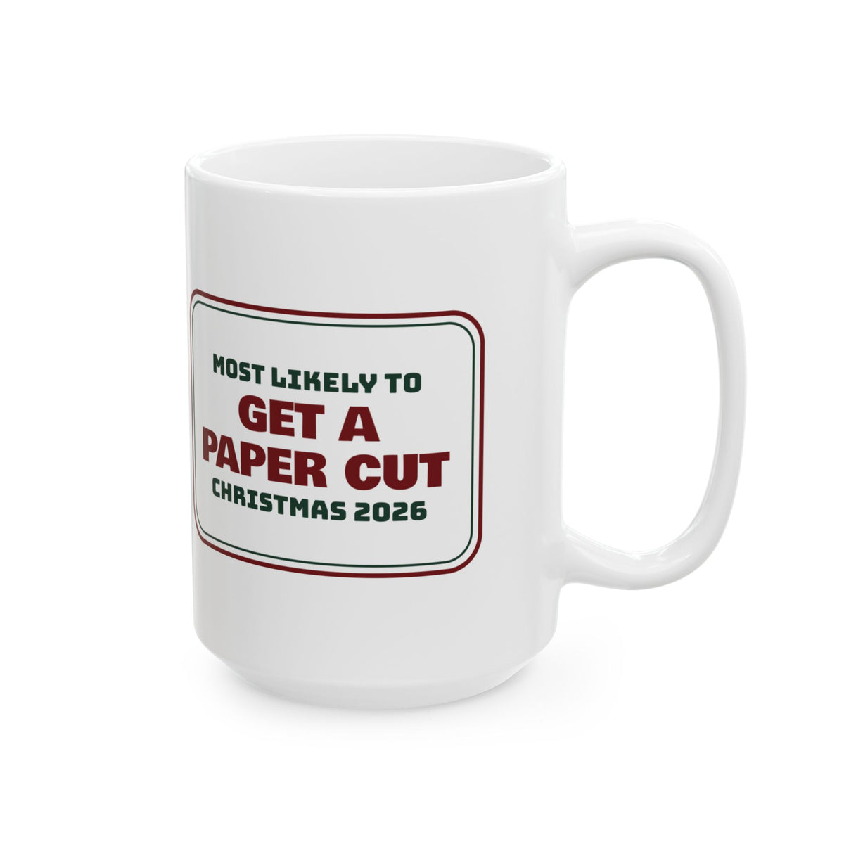 Funny Family Christmas Coffee Mug Most Likely To Get A Paper Cut