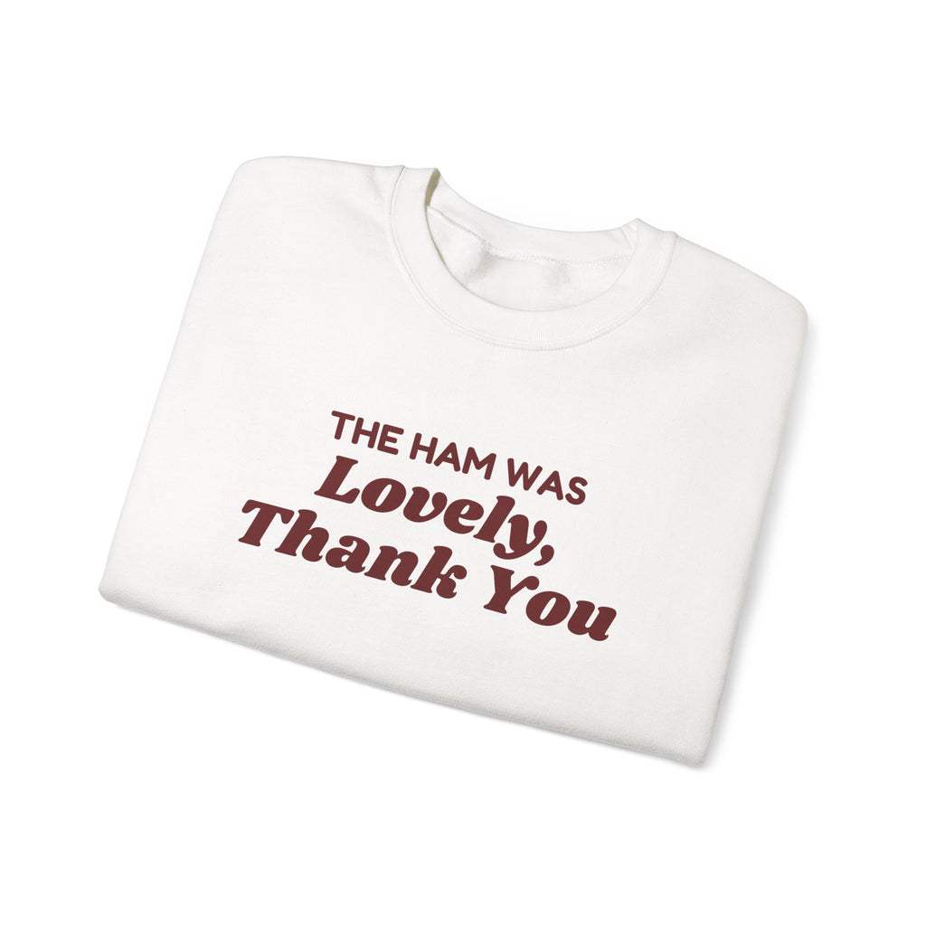 Funny Christmas In-Laws Sweatshirt The Ham Was Lovely Thank You