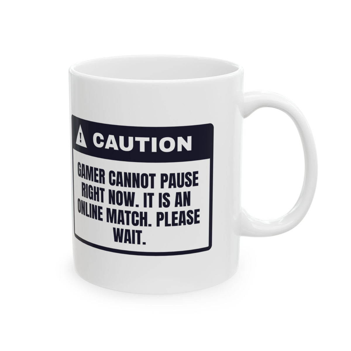 Funny Gamer Coffee Mug Can't Pause It's Online