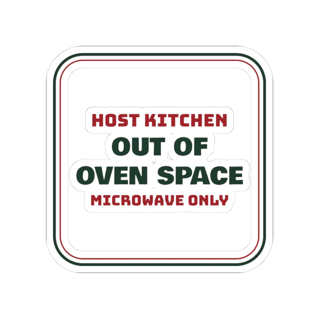 Funny Christmas Sticker Out Of Oven Space Microwave Only For Hosts