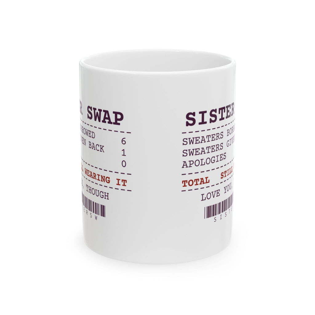 Funny Sister Coffee Mug Six Borrowed One Given Back Receipt