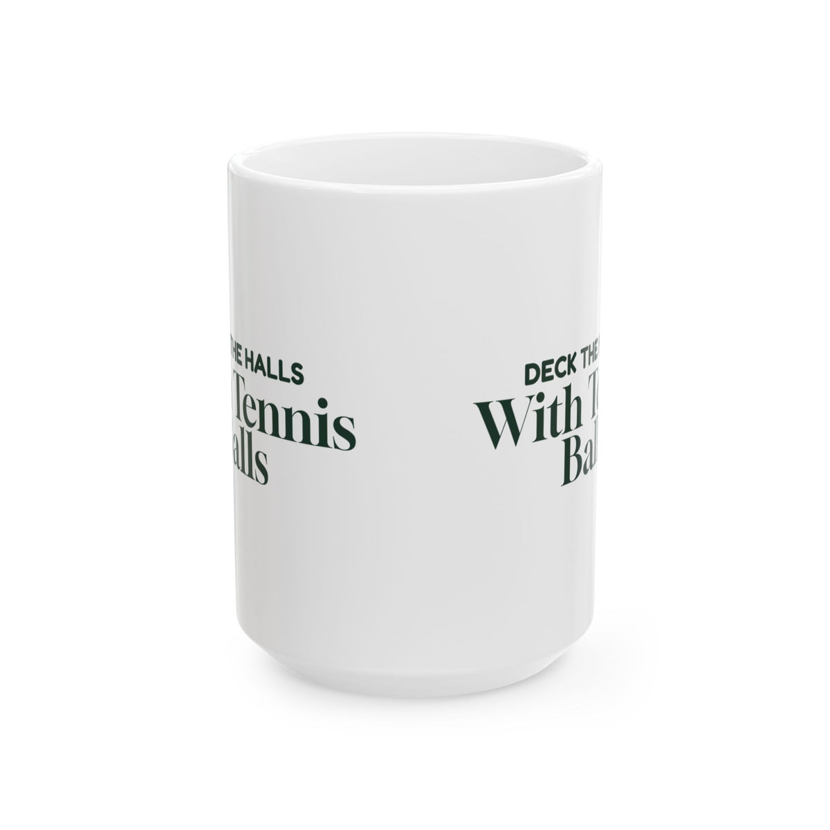 Funny Christmas Dog Coffee Mug Deck The Halls With Tennis Balls