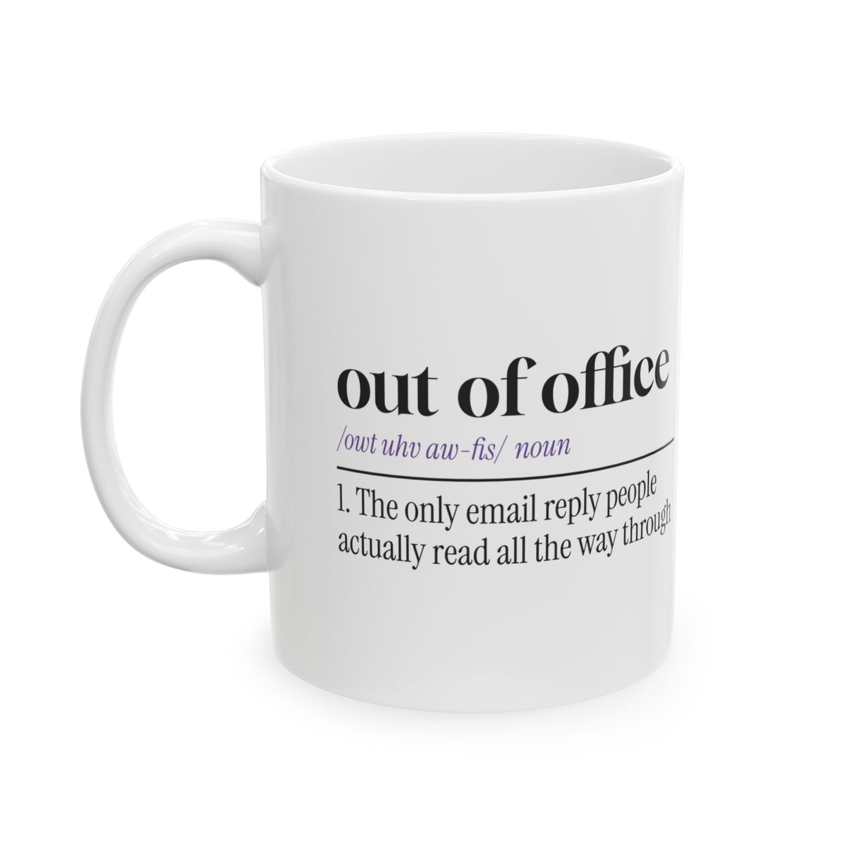 Out Of Office Coffee Mug The Only Email People Read