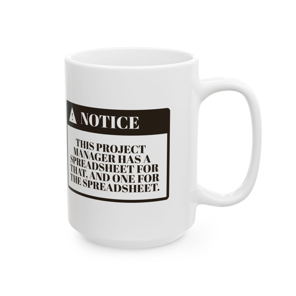 Funny Project Manager Coffee Mug Has A Spreadsheet For The Spreadsheet