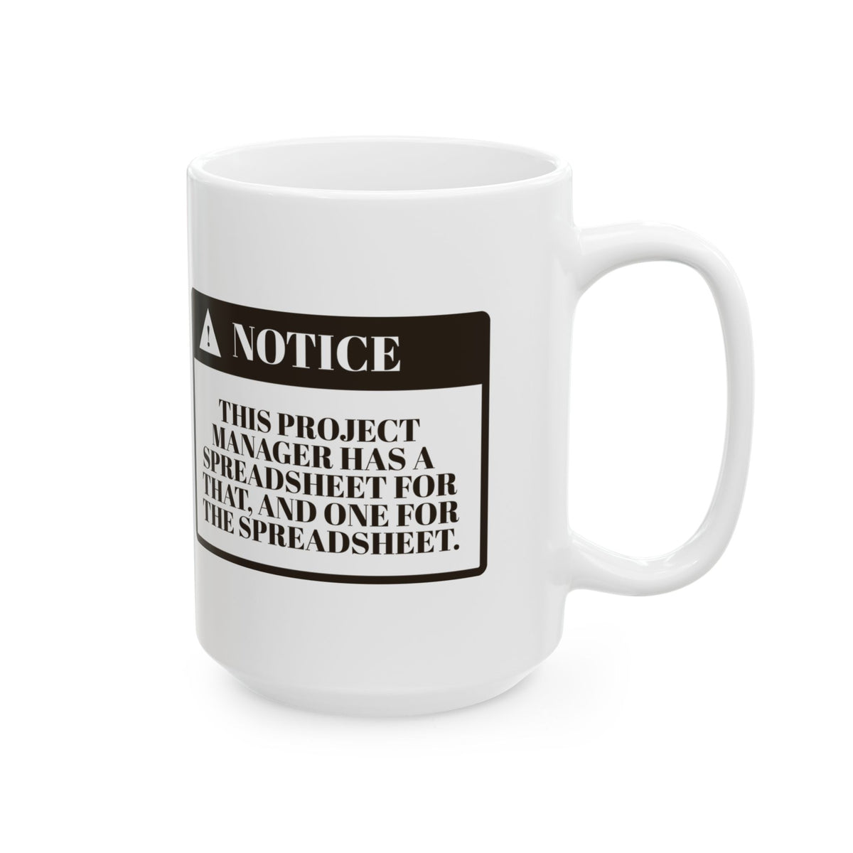Funny Project Manager Coffee Mug Has A Spreadsheet For The Spreadsheet