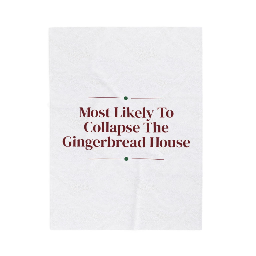 Funny Christmas Throw Blanket Most Likely To Collapse The Gingerbread
