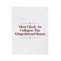 Funny Christmas Throw Blanket Most Likely To Collapse The Gingerbread