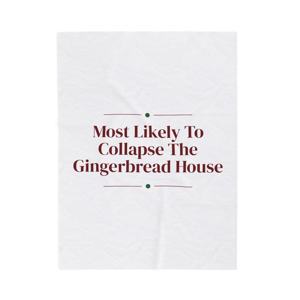 Funny Christmas Throw Blanket Most Likely To Collapse The Gingerbread