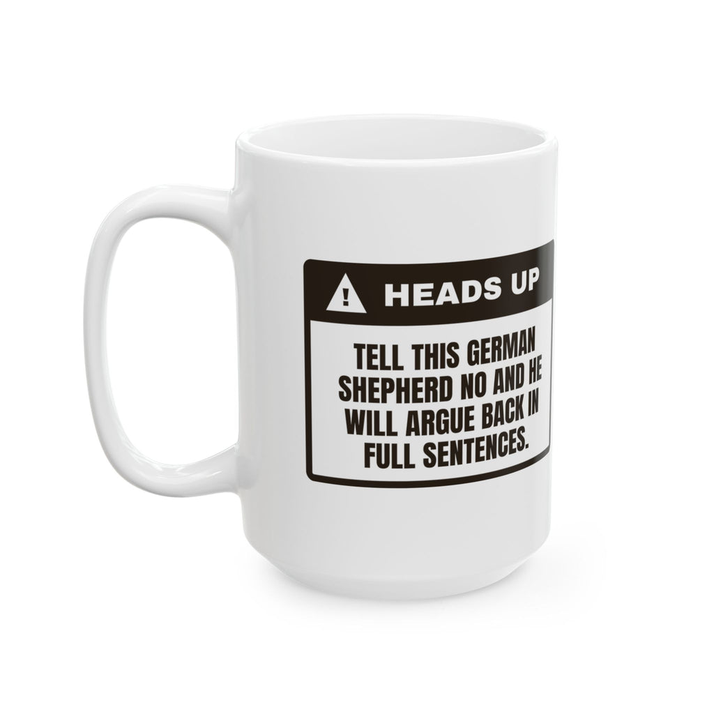 Funny German Shepherd Coffee Mug Says No Back In Full Sentences
