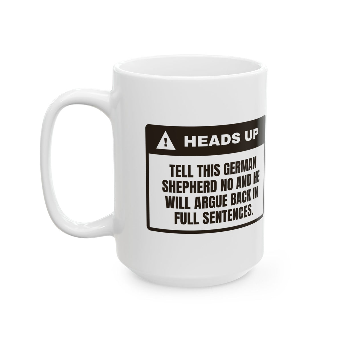 Funny German Shepherd Coffee Mug Says No Back In Full Sentences