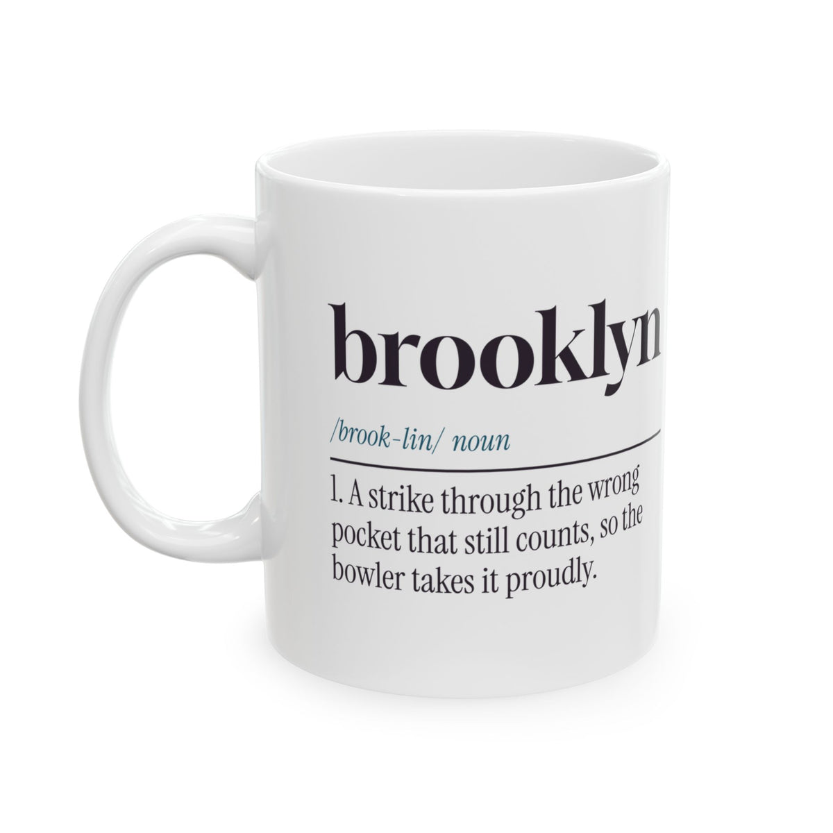 Bowling Coffee Mug Brooklyn Strike Still Counts Dictionary Definition