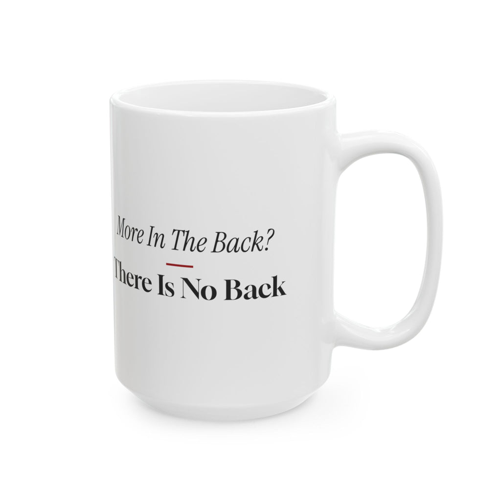 Funny Christmas Retail Coffee Mug More In The Back There Is No Back