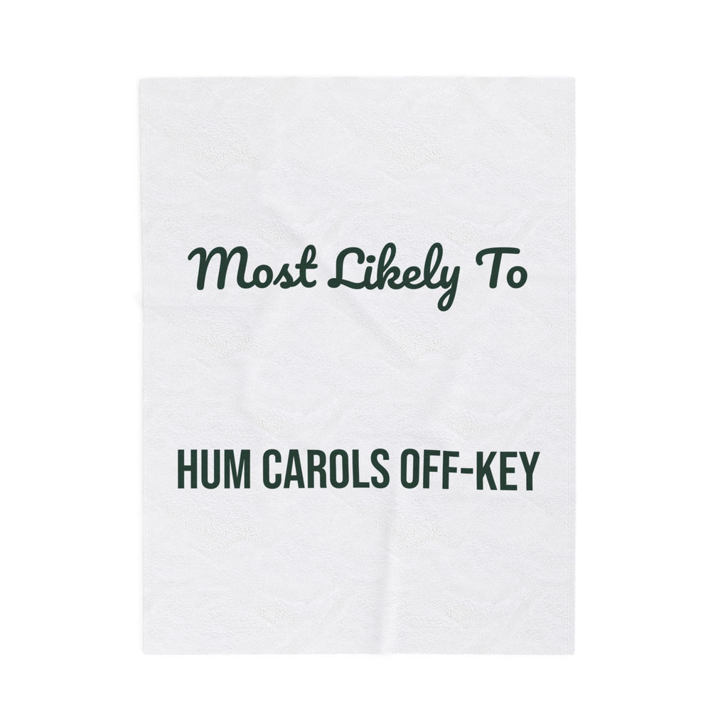Funny Christmas Throw Blanket Most Likely To Hum Carols Off-Key Family Set