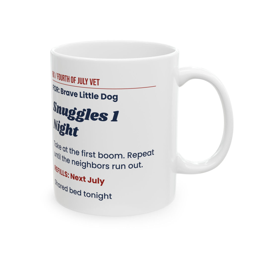 Funny Dog Fourth Of July Coffee Mug Snuggles 1 Night Prescription