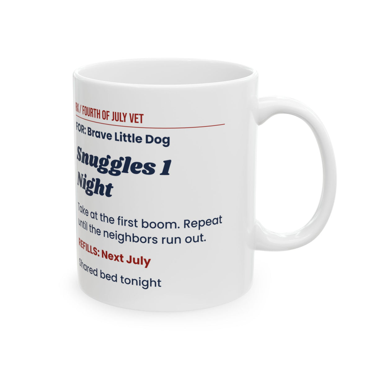 Funny Dog Fourth Of July Coffee Mug Snuggles 1 Night Prescription