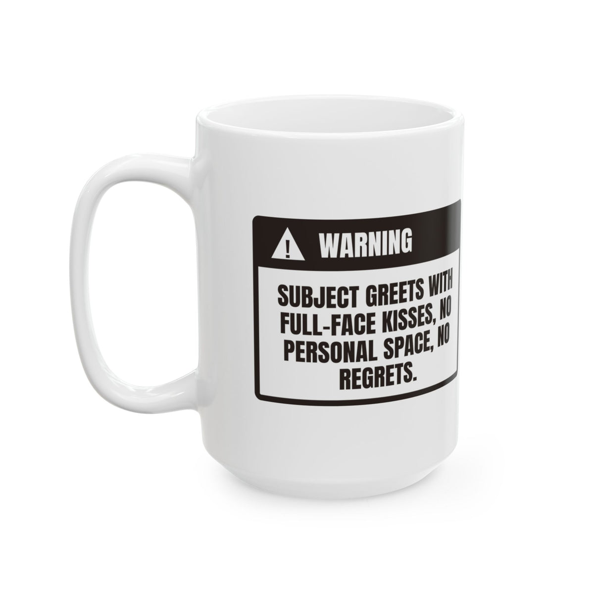 Funny Dog Coffee Mug Warning Full Face Kisses For Dog Lovers