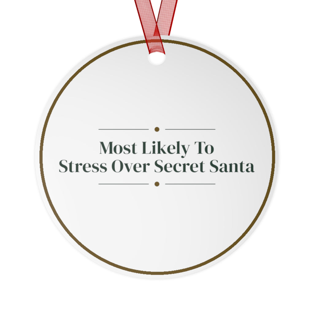 Funny Christmas Ornament Most Likely To Stress Over Secret Santa Family