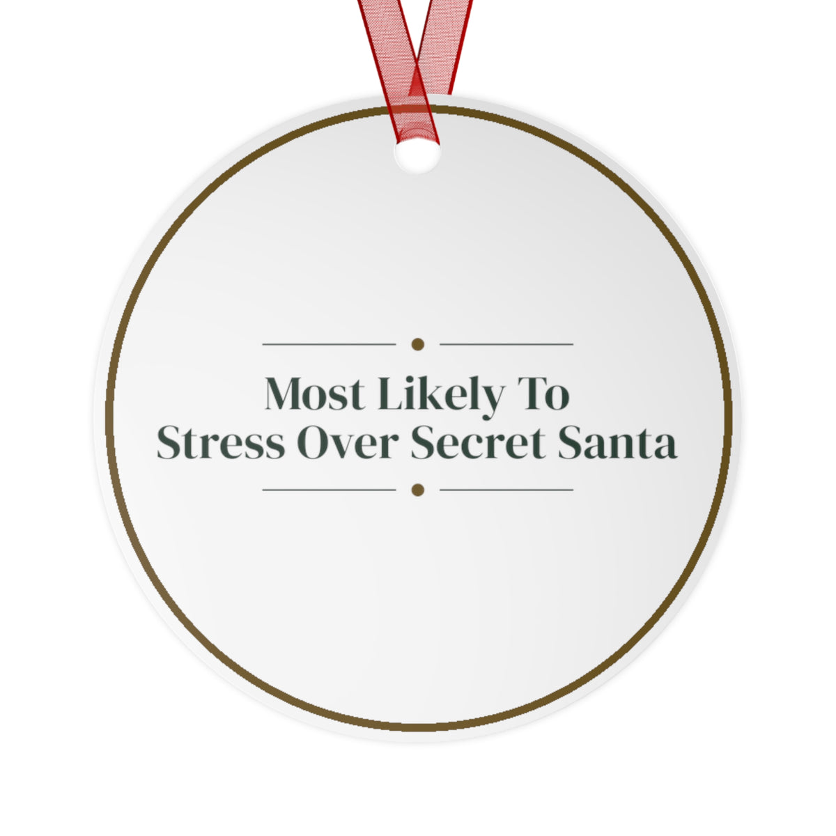 Funny Christmas Ornament Most Likely To Stress Over Secret Santa Family