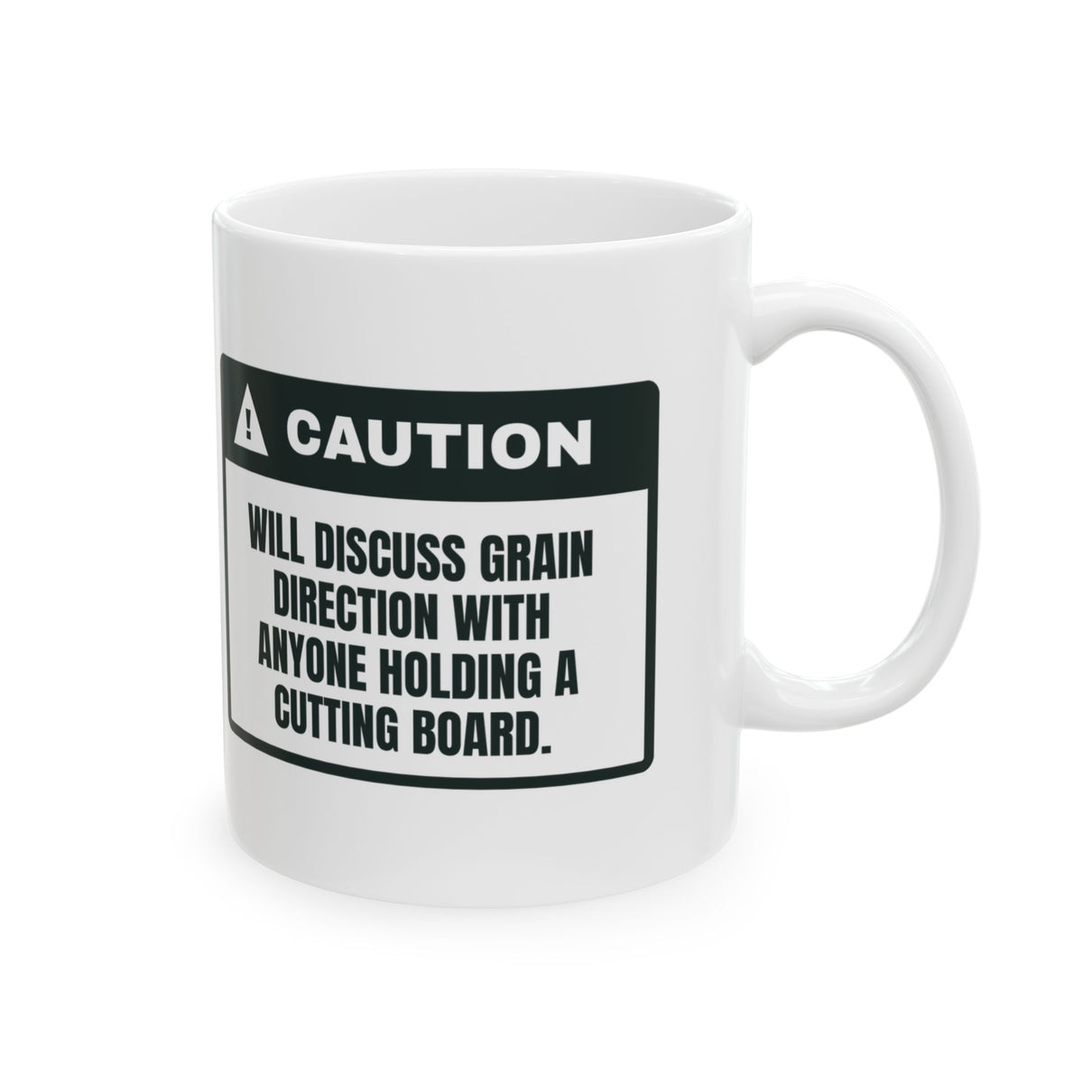 Funny Woodworking Mug Ask Me About Grain Direction Caution Label