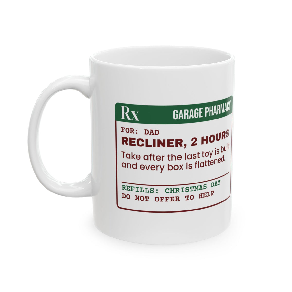 Funny Christmas Dad Coffee Mug Recliner 2 Hours Prescription Label
