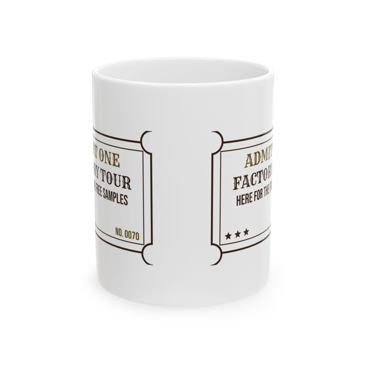 Funny Chocolate Coffee Mug Factory Tour Ticket Here For The Samples