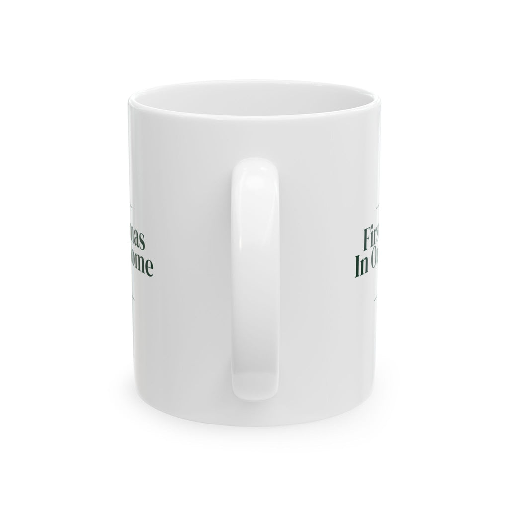 First Christmas In Our New Home 2026 Coffee Mug For Homeowners