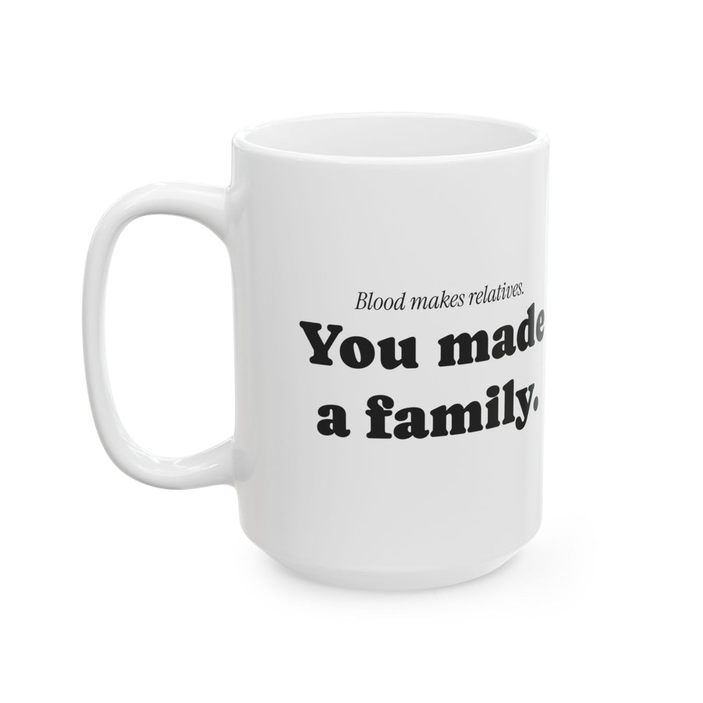 Stepdad Coffee Mug Blood Makes Relatives You Made Family
