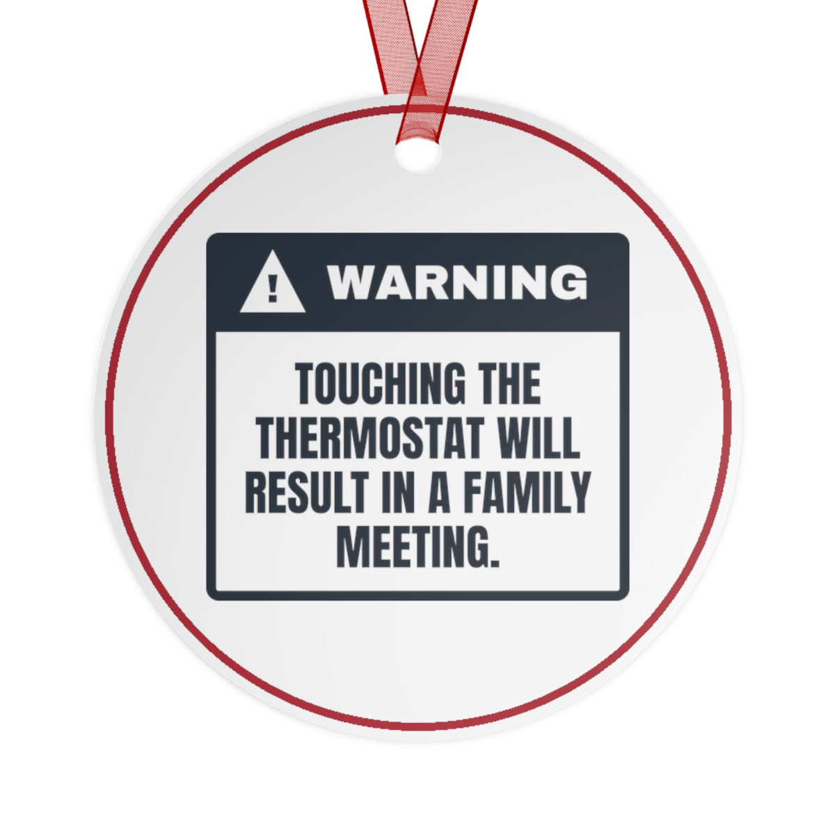 Funny Christmas Ornament Thermostat Touched Family Meeting At 7