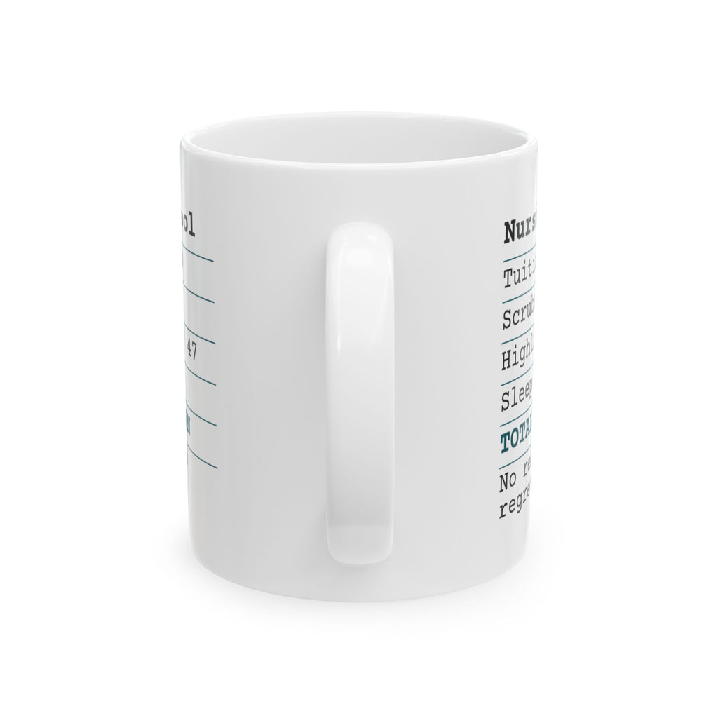 Funny Nurse Mug Nursing School Receipt Grad RN Coffee Cup