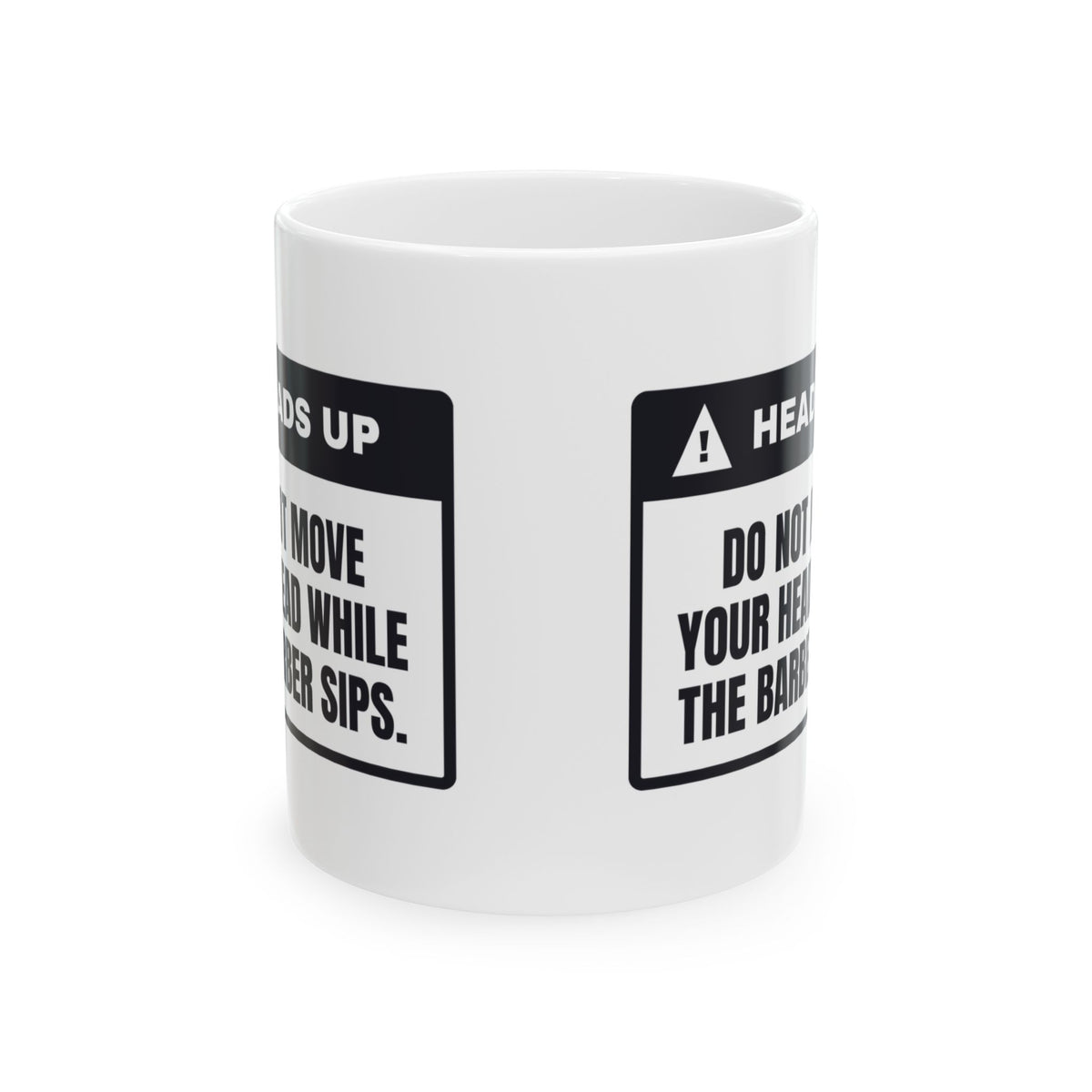 Funny Barber Mug Do Not Move While I Sip Barber Warning For Barbers