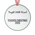 Teacher Christmas Ornament 2026 Taught With Heart Thank You