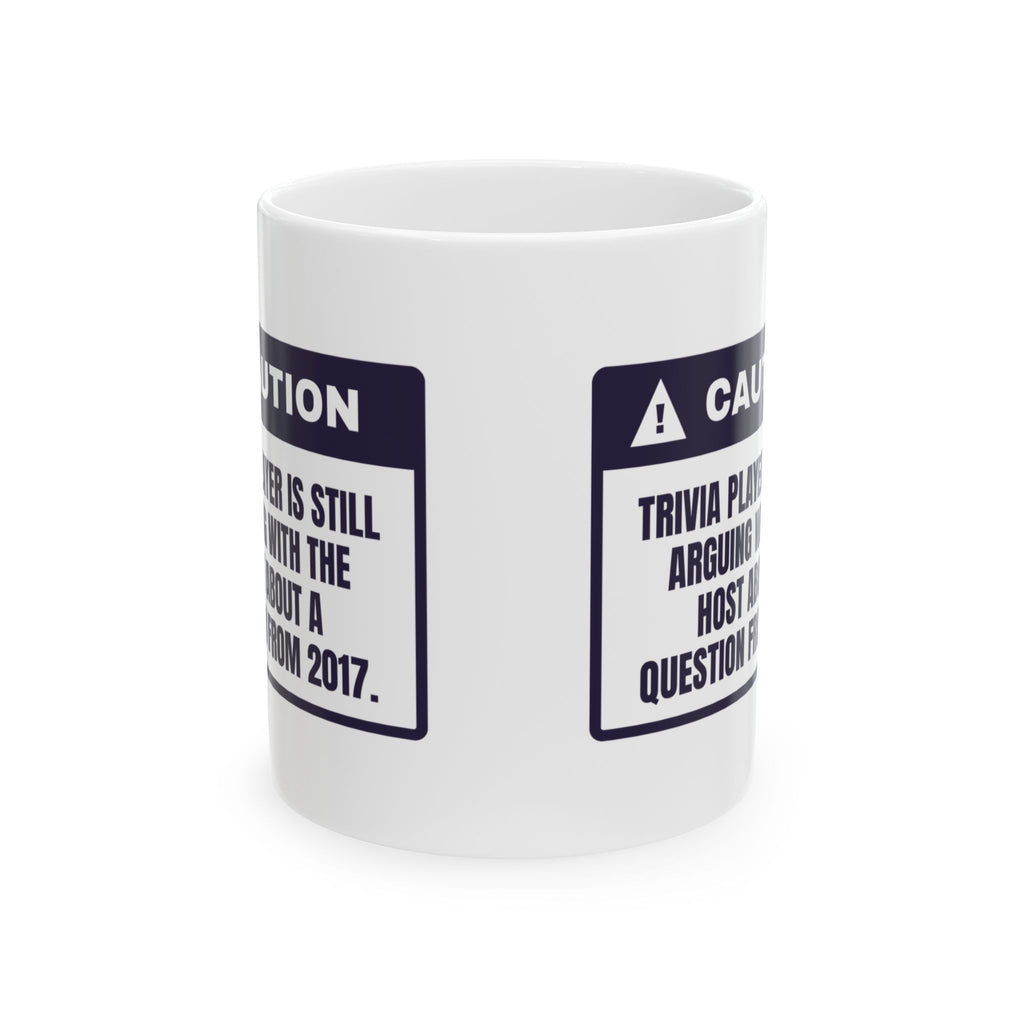 Funny Trivia Mug Still Arguing About A Question From 2017