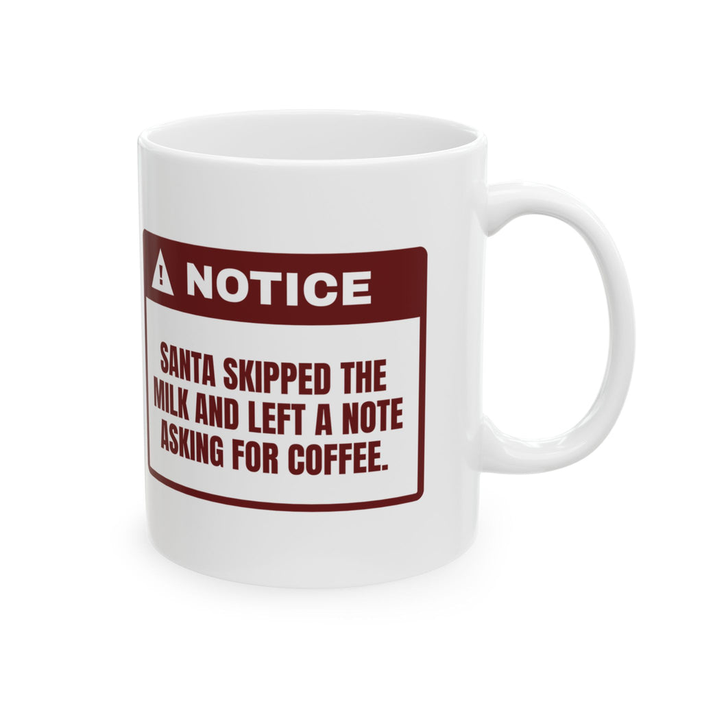 Funny Christmas Coffee Mug Santa Wants Coffee Not Milk