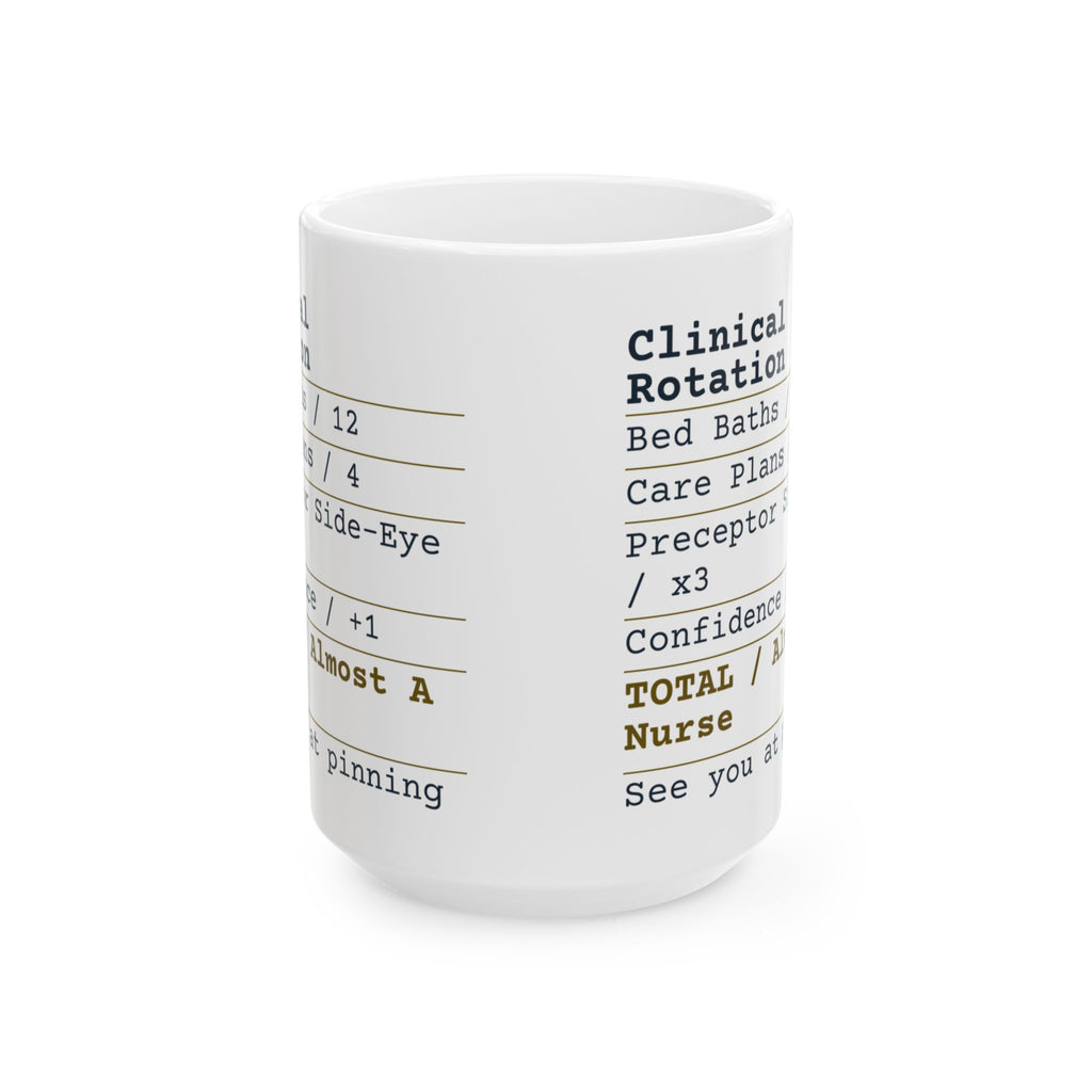 Nursing Clinicals Coffee Mug Funny Receipt For Nursing Student