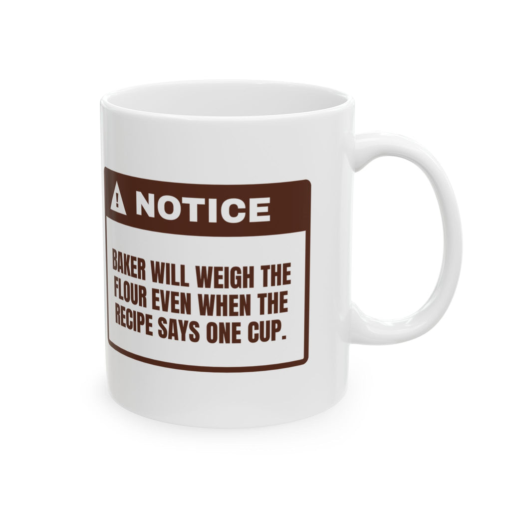 Funny Baker Coffee Mug Weighs The Flour Even When It Says Cups