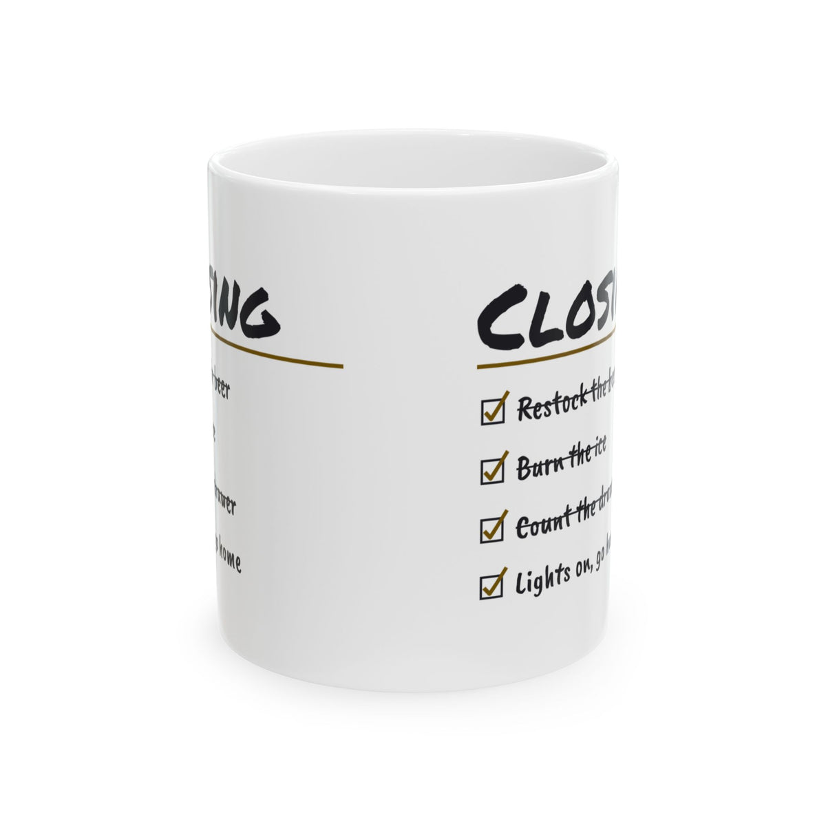 Funny Bartender Coffee Mug Burn The Ice Lights On Go Home Closing